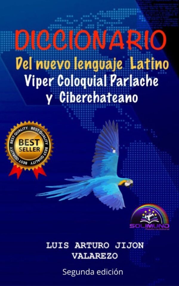 D I C C I O N A R I O Del nuevo Lenguaje Latino Viper coloquial parlache Y ciberchateano